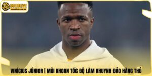 Vinícius Júnior | Mũi Khoan Tốc Độ Làm Khuynh Đảo Hàng Thủ